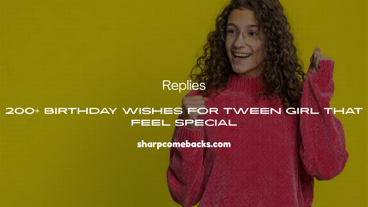 Birthday Wishes for Tween Girl