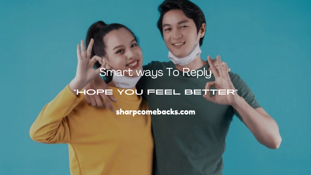 Hope You Feel Better