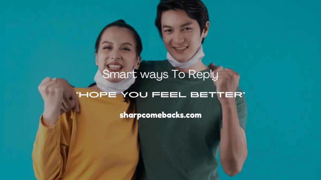 Hope You Feel Better