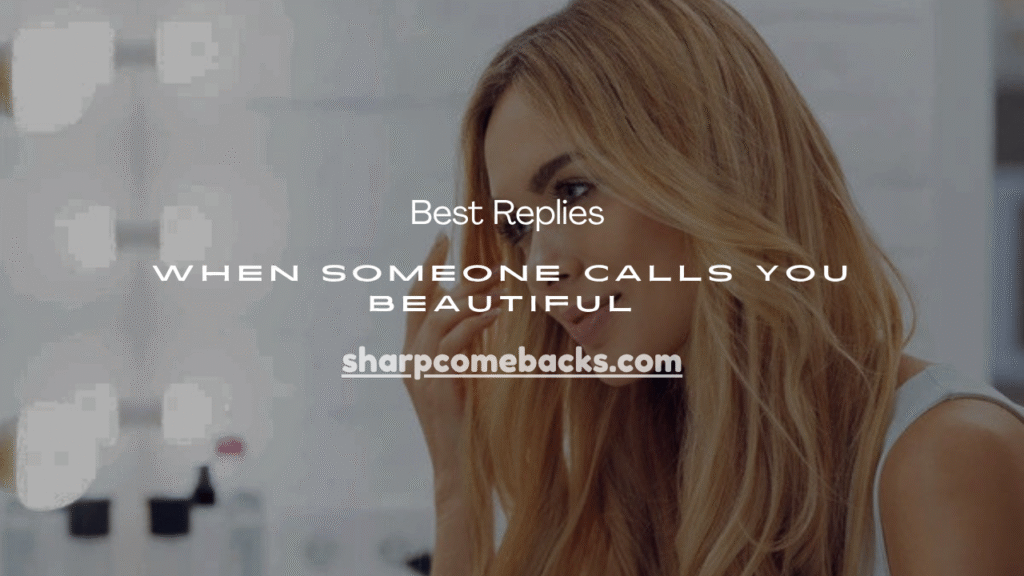 When Someone Calls You Beautiful