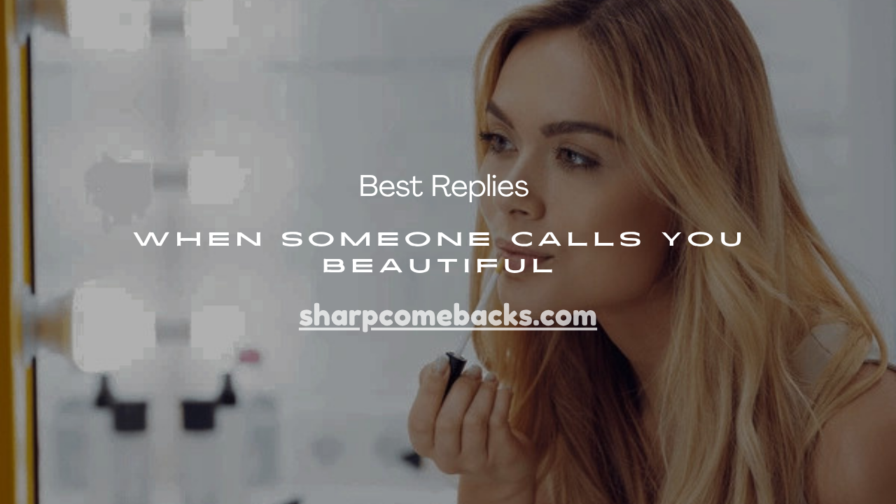 When Someone Calls You Beautiful