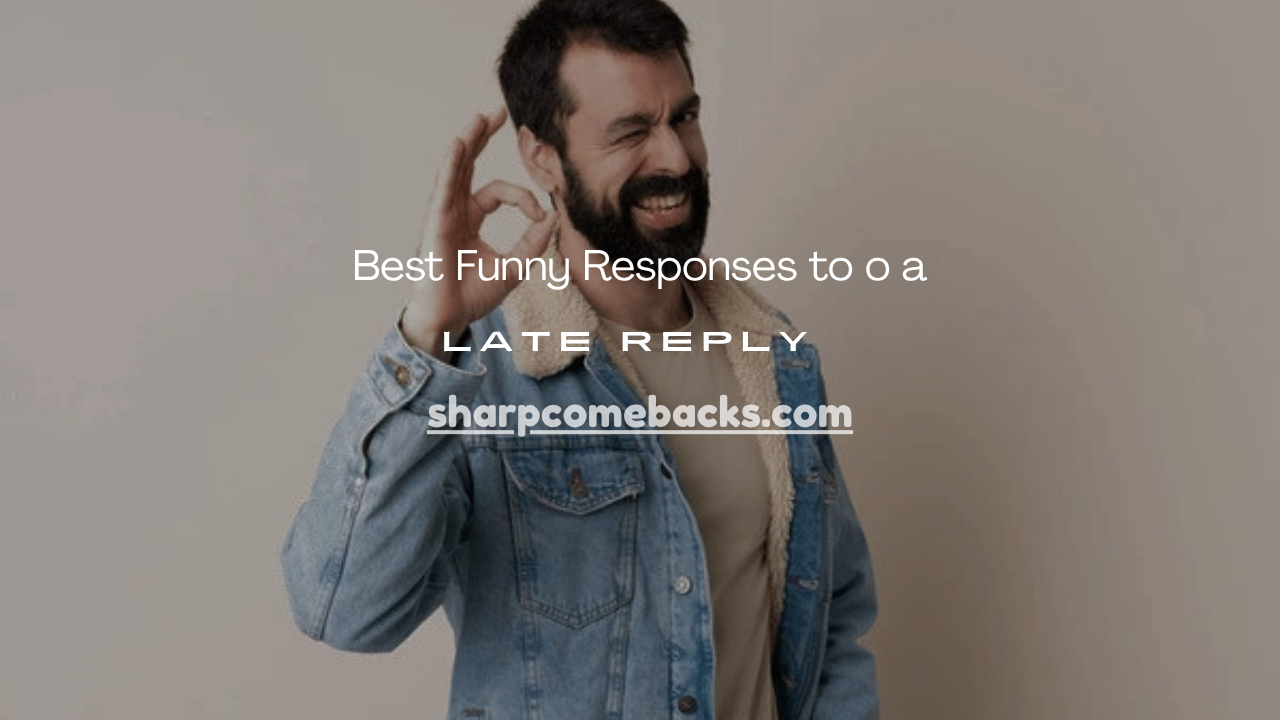 Late Reply