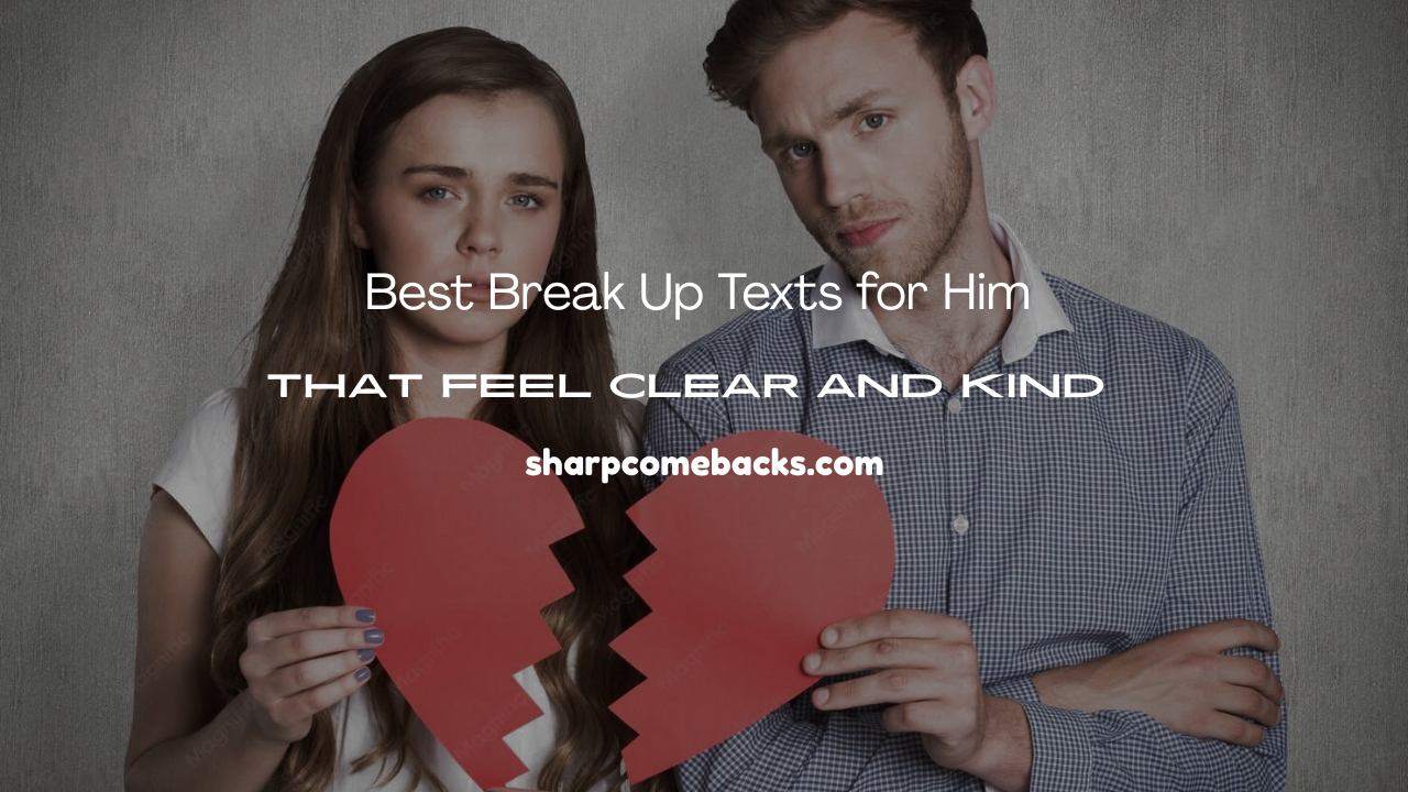 Break Up Texts for Him
