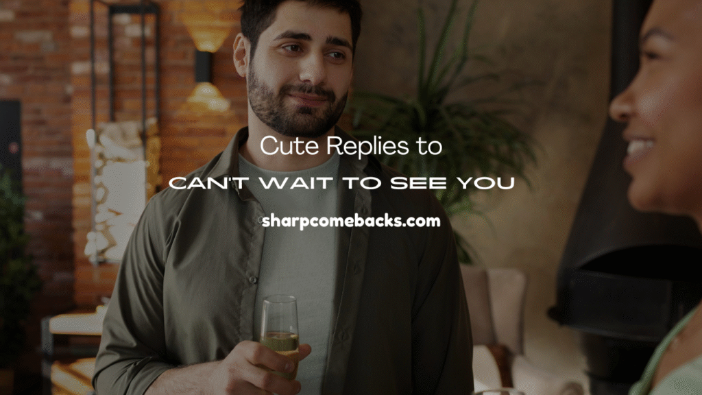 Can’t Wait to See You